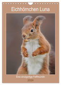 Eichhörnchen Luna (Wandkalender 2024 DIN A4 hoch), CALVENDO Monatskalender