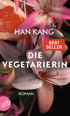 Kang, Han. Die Vegetarierin. Aufbau Taschenbuch Verlag, 2017.