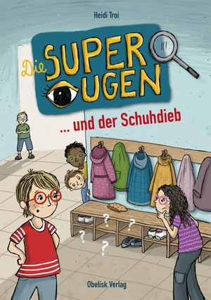 Troi, Heidi. Die Superaugen und der Schuhdieb. Obelisk Verlag, 2022.