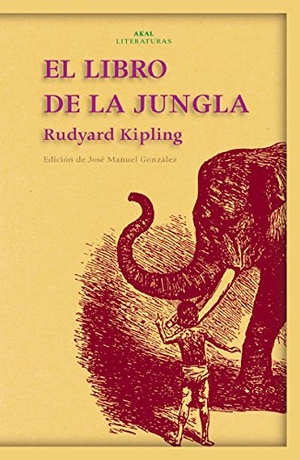 Kipling, Rudyard. El libro de la jungla. Ediciones Akal, 2003.