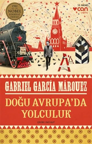 Garcia Marquez, Gabriel. Dogu Avrupada Yolculuk. Can Yayinlari, 2023.