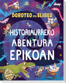 Doroteo eta Eliseo historiaurreko abentura epiko batean