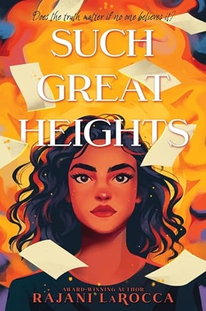 Larocca, Rajani. Such Great Heights. Harper Collins Publ. USA, 2026.