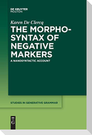 The Morphosyntax of Negative Markers