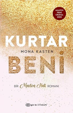 Kasten, Mona. Kurtar Beni. Epsilon Yayinevi, 2025.