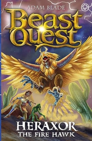 Blade, Adam. Beast Quest: Heraxor the Fire Hawk - Series 31 Book 3. Hachette Children's Group, 2024.