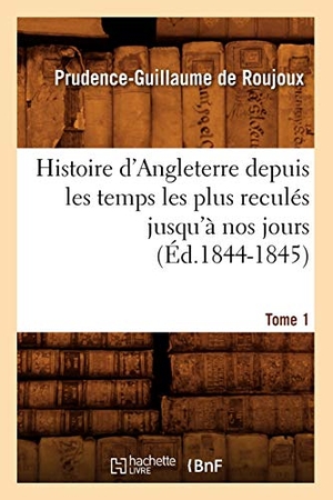 Magus. Histoire d'Angleterre depuis les temps les plus reculés jusqu'à nos jours. Tome 1 (Éd.1844-1845). Hachette Livre, 2022.