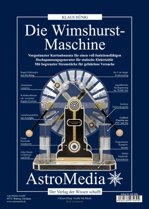 Hünig, Klaus. Die Wimshurst-Maschine - Die Leidener Flaschen sind ein Bausatz bestehend aus 2 enthaltenen Folien. AstroMedia GmbH, 2020.
