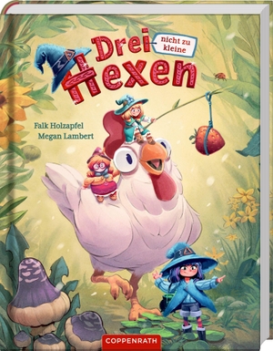 Holzapfel, Falk / Megan Lambert. Drei nicht zu kleine Hexen (Bd. 1). Coppenrath, 2026.