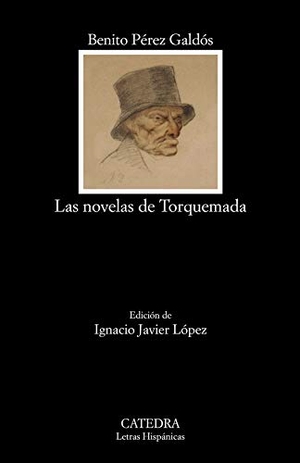Pérez Galdós, Benito. Las novelas de Torquemada. Ediciones Cátedra, 2019.