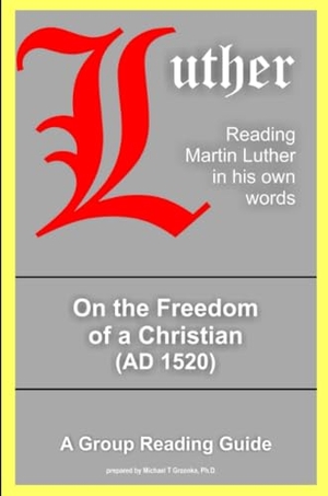 Luther, Martin. On the Freedom of a Christian. Lulu.com, 2012.