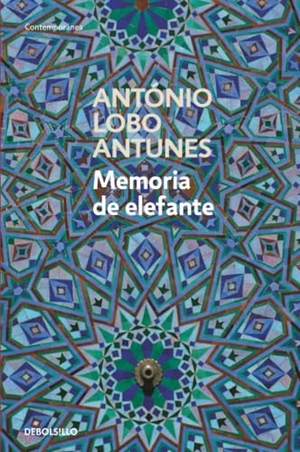 Antunes, António Lobo. Memoria de elefante. Debolsillo, 2006.