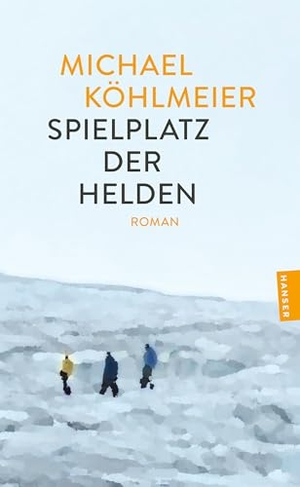 Köhlmeier, Michael. Spielplatz der Helden - Roman. Carl Hanser Verlag, 2026.