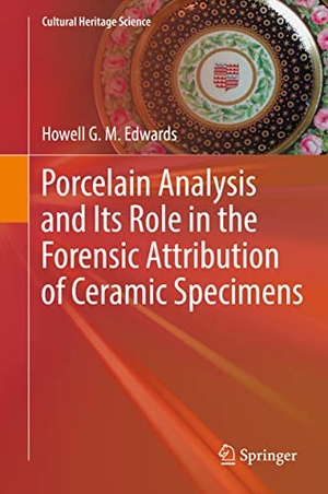 Edwards, Howell G. M.. Porcelain Analysis and Its Role in the Forensic Attribution of Ceramic Specimens. Springer International Publishing, 2021.