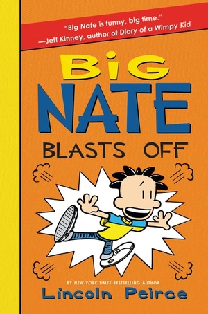 Peirce, Lincoln. Big Nate Blasts Off. HarperCollins, 2016.