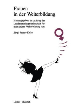 Meyer-Ehlert, Birgit (Hrsg.). Frauen in der Weiterbildung. VS Verlag für Sozialwissenschaften, 2012.