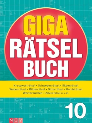 Giga-Rätselbuch 10 - Rätselspaß XXL | Der perfekte Rätselmix im Großformat. Naumann & Göbel Verlagsg., 2026.