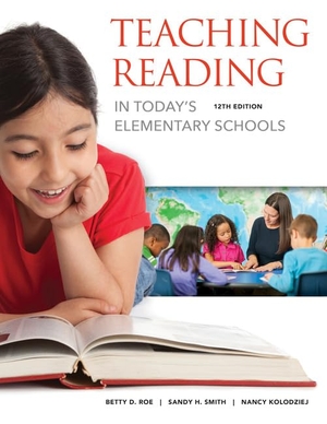 Roe, Betty / Smith, Sandra et al. Teaching Reading in Today's Elementary Schools. Cengage Learning, 2018.