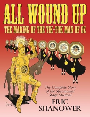 Shanower, Eric. All Wound Up: The Making of The Tik-Tok Man of Oz. Hungry Tiger Press, 2023.