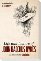 Life and Letters of John Bacchus Dykes
