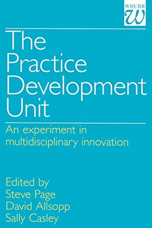 Page / Allsopp et al. Practice Development Unit. John Wiley & Sons, 2007.