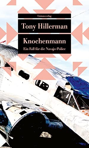 Hillerman, Tony. Knochenmann - Kriminalroman. Ein Fall für die Navajo-Police (16). Unionsverlag, 2026.