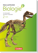 Natur und Technik - Biologie 02. Teil B Schülerbuch. Grundausgabe Nordrhein-Westfalen