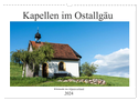 Kapellen im Ostallgäu (Wandkalender 2024 DIN A3 quer), CALVENDO Monatskalender