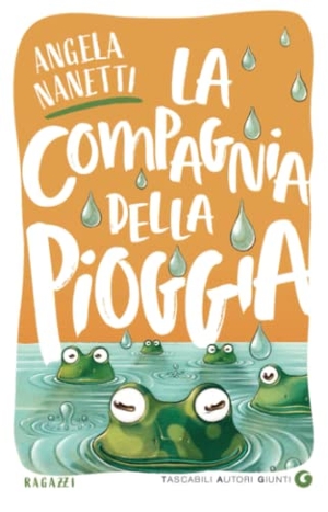 Nanetti, Angela. La compagnia della pioggia. Giunti Editore, 2022.
