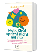 Das artgerecht Gespräche-Buch: Mein Kind spricht nicht mit mir