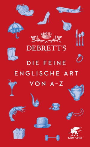 Debrett's Ltd. (Hrsg.). Debrett's. Die feine englische Art von A-Z. Klett-Cotta Verlag, 2020.