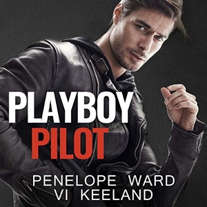 Keeland, Vi / Penelope Ward. Playboy Pilot. Tantor, 2016.