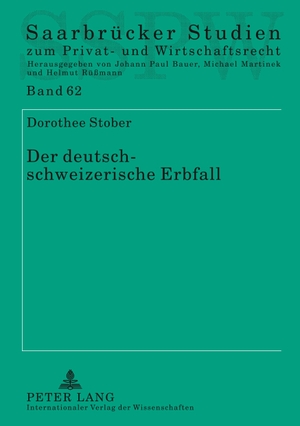 Stober, Dorothee. Der deutsch-schweizerische Erbfall - Eine rechtsvergleichende und international-privatrechtliche Analyse. Peter Lang, 2009.