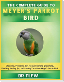 The Complete Guide to Meyer's Parrot Bird