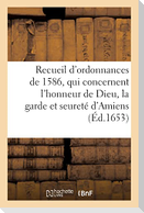 Recueil Des Ordonnances, Qui Concernent l'Honneur de Dieu, La Garde Et Seureté d'Amiens