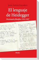 El lenguaje de Heidegger : diccionario filosófico 1912-1927