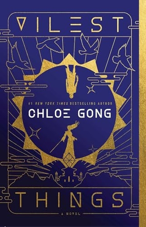 Gong, Chloe. Vilest Things. S&s/Saga Press, 2025.