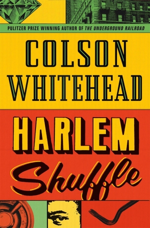 Whitehead, Colson. Harlem Shuffle. Little, Brown Book Group, 2021.