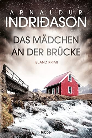 Indriðason, Arnaldur. Das Mädchen an der Brücke - Island Krimi. Lübbe, 2022.