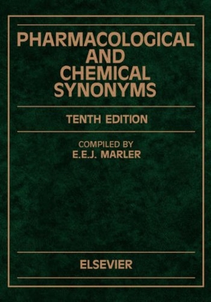 Marler / Marler. Pharmacological and Chemical Synonyms - A Collection of Names of Drugs, Pesticides and Other Compounds Drawn from the Medical Literature of the World. Elsevier BV, 1994.