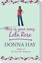 This is Your Song, Lola Rose