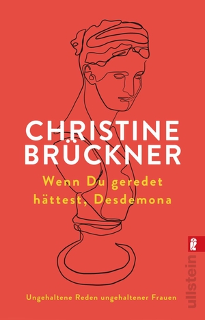 Brückner, Christine. Wenn du geredet hättest, Desdemona - Ungehaltene Reden ungehaltener Frauen | Der feministische Klassiker. Ullstein Taschenbuchvlg., 2021.