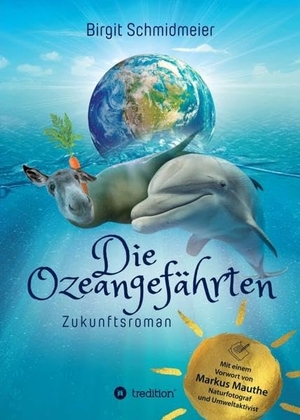 Birgit Schmidmeier. Die Ozeangefährten - Zukunfts