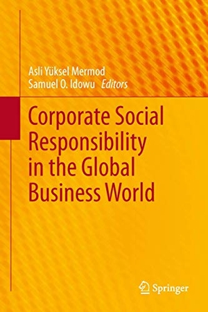 O. Idowu, Samuel / Asli Yüksel Mermod (Hrsg.). Corporate Social Responsibility in the Global Business World. Springer Berlin Heidelberg, 2013.