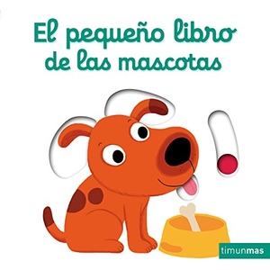 Choux, Nathalie. El pequeño libro de las mascotas. Editorial Planeta, S.A., 2015.
