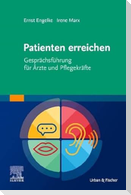 Patienten erreichen - Gesprächsführung für Ärzte und Pflegekräfte