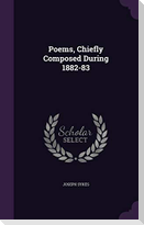 Poems, Chiefly Composed During 1882-83