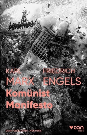 Marx, Karl / Friedrich Engels. Komünist Manifestosu - Fotografli Klasikler. Can Yayinlari, 2023.