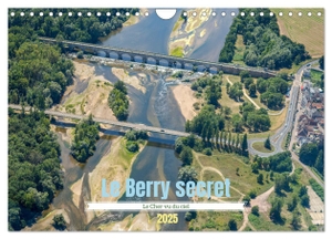 Gaymard, Alain. Le Berry secret, le Cher vu du ciel (Calendrier mural 2025 DIN A4 vertical), CALVENDO calendrier mensuel - Découverte aérienne du sud du Cher. Calvendo, 2024.