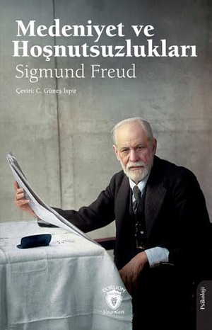 Freud, Sigmund. Medeniyet ve Hosnutsuzluklari. Dorlion Yayinevi, 2024.